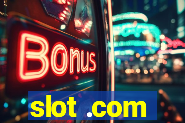 slot .com