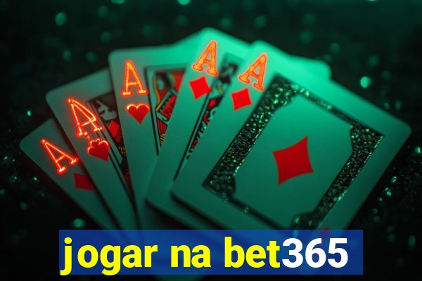 jogar na bet365