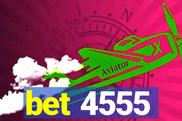 bet 4555