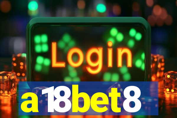 a18bet8