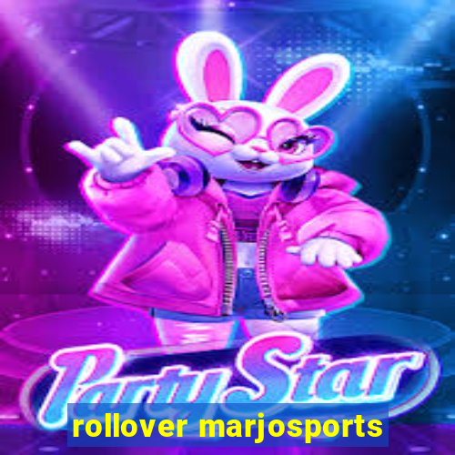 rollover marjosports