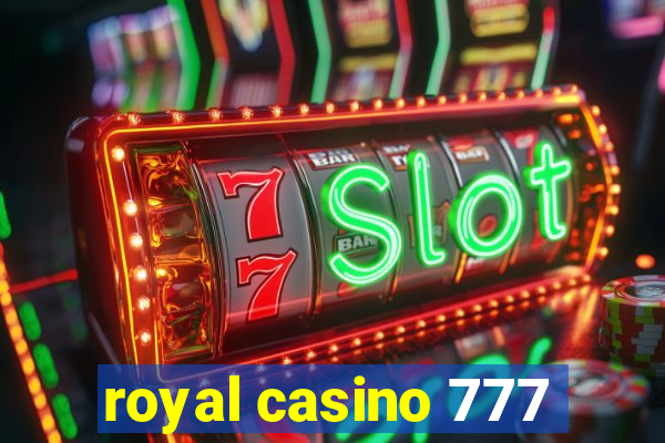 royal casino 777