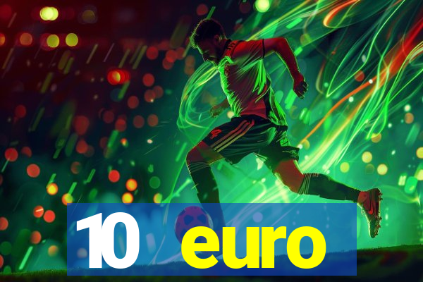 10 euro willkommensbonus casino