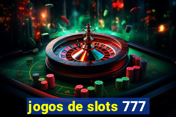 jogos de slots 777