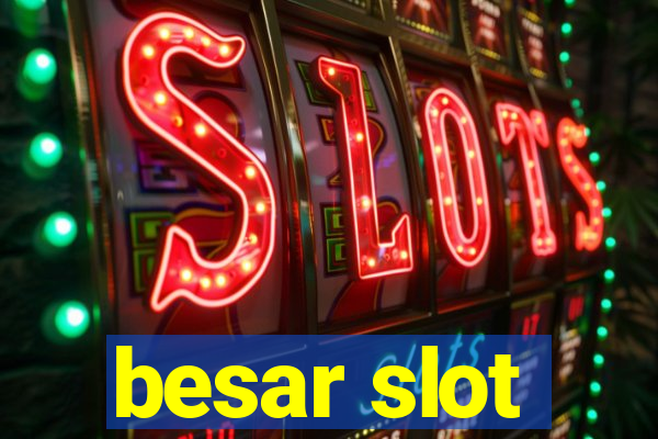 besar slot