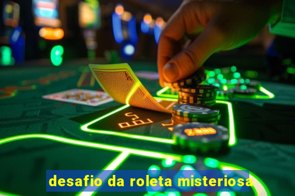 desafio da roleta misteriosa