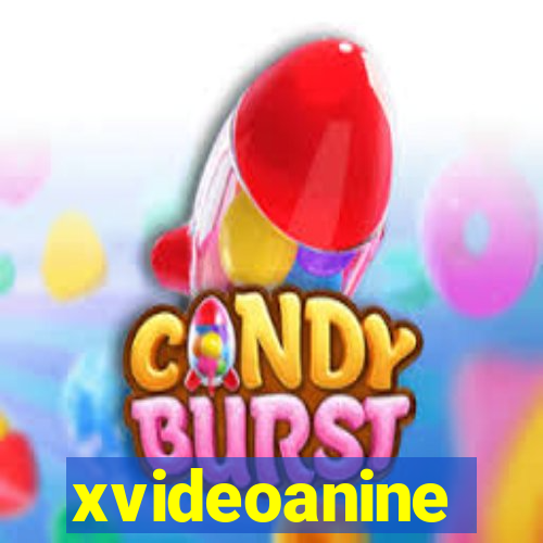 xvideoanine