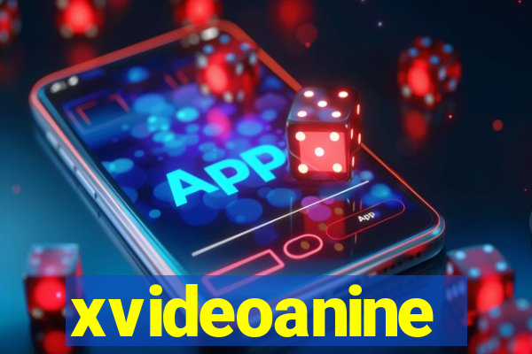 xvideoanine