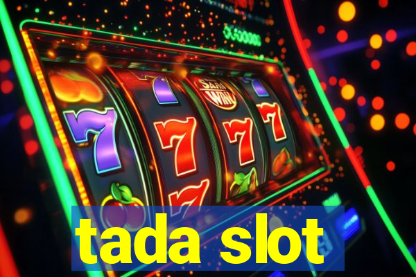 tada slot