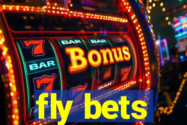 fly bets