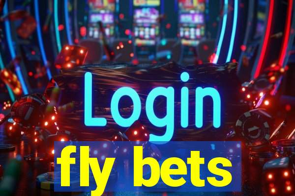 fly bets