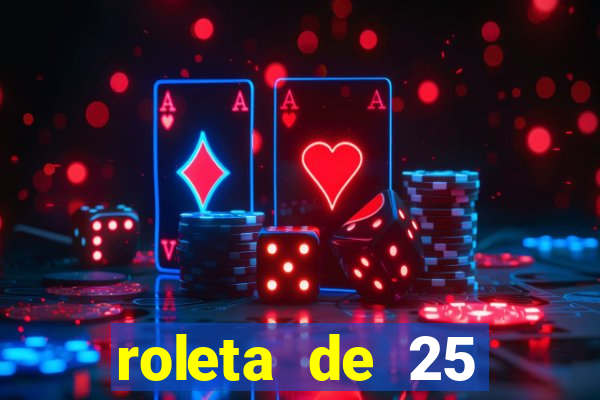 roleta de 25 centavos na estrela bet