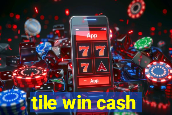 tile win cash