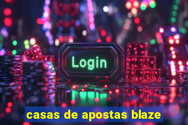 casas de apostas blaze