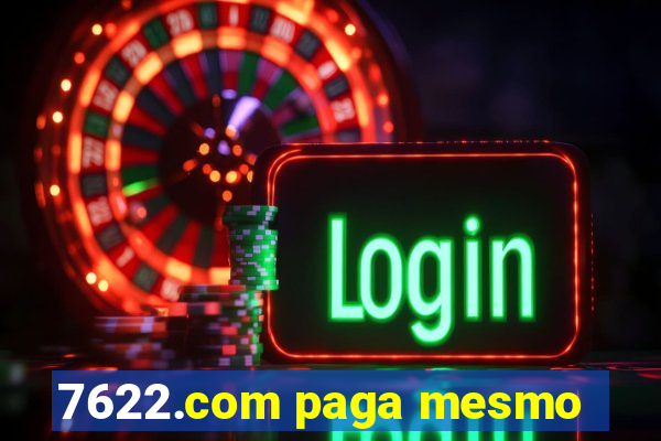 7622.com paga mesmo