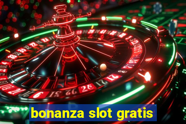 bonanza slot gratis