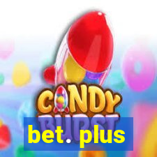 bet. plus