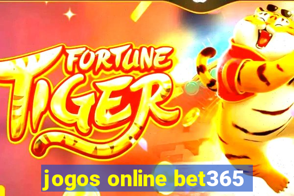 jogos online bet365