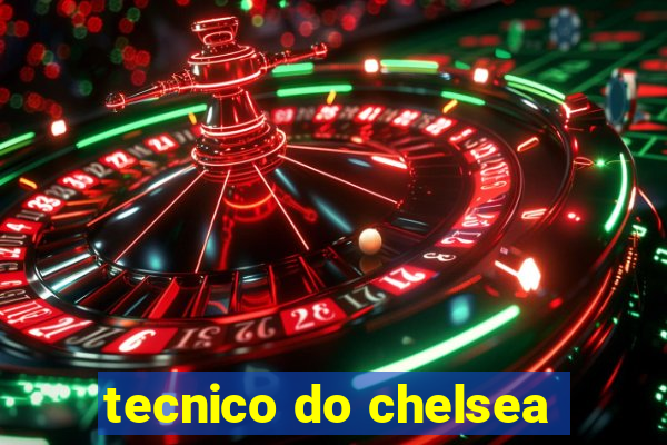 tecnico do chelsea