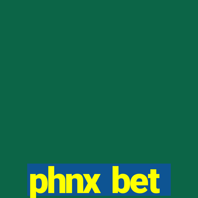 phnx bet