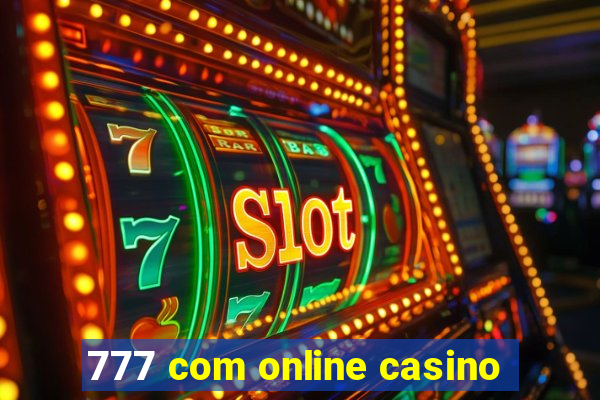 777 com online casino