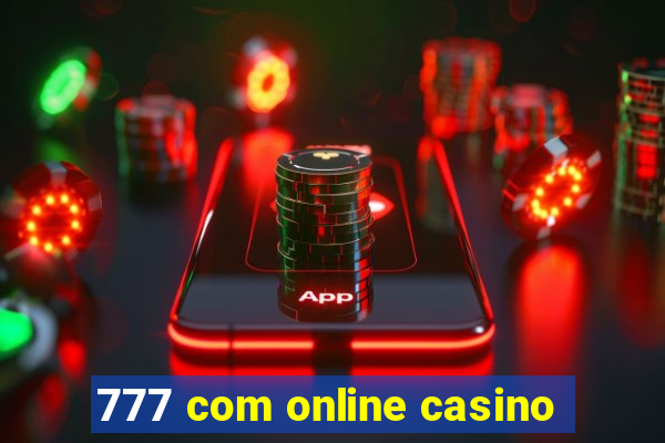 777 com online casino