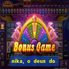 nika, o deus do sol mitologia