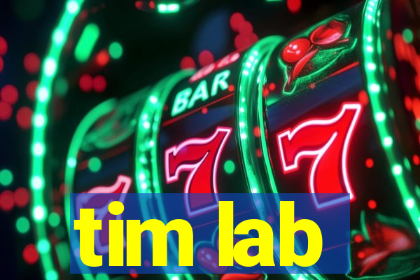 tim lab