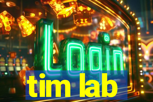 tim lab