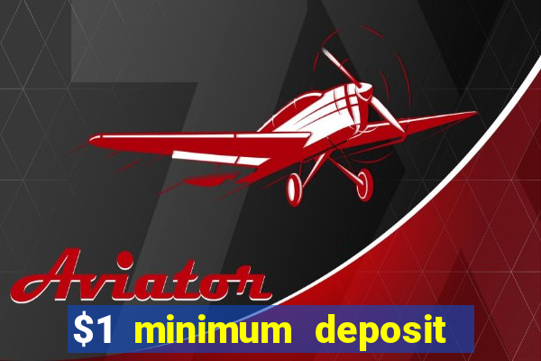 $1 minimum deposit casino australia 2020