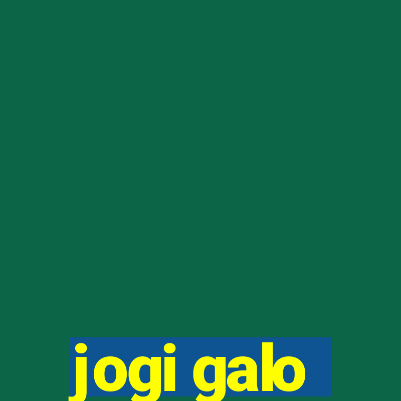 jogi galo