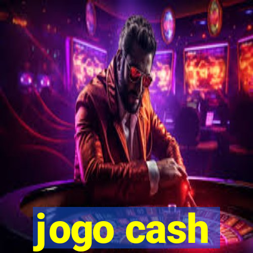 jogo cash