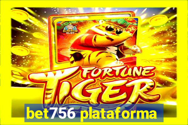 bet756 plataforma