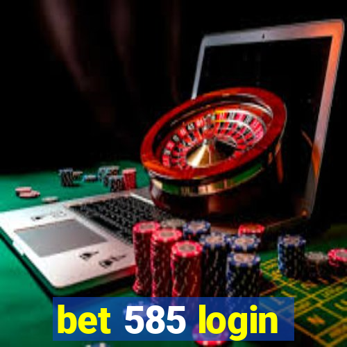 bet 585 login