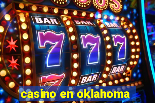 casino en oklahoma