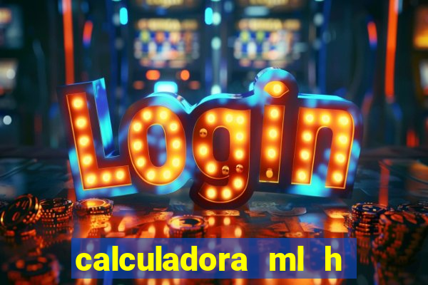 calculadora ml h para mcg kg min