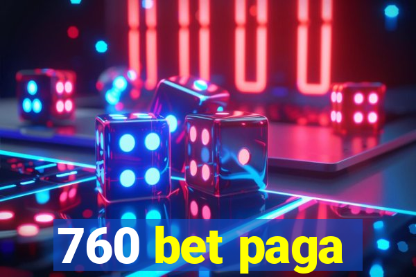 760 bet paga