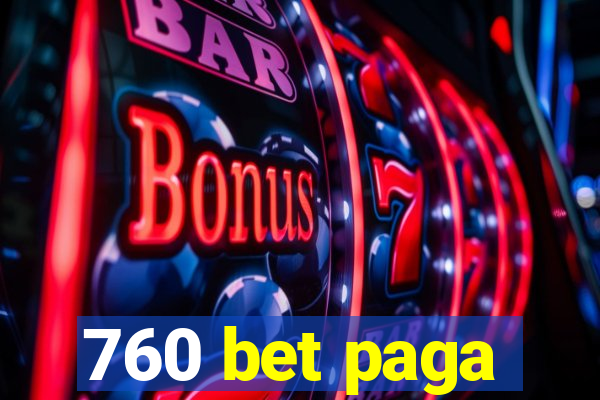 760 bet paga