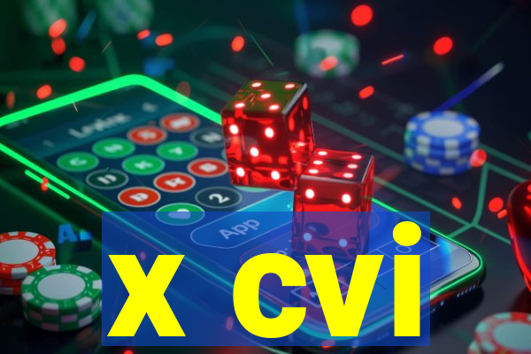 x cvi