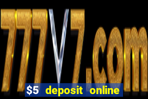 $5 deposit online casino nz