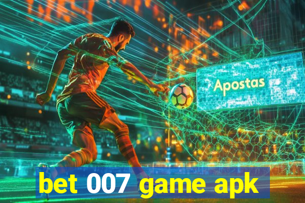 bet 007 game apk