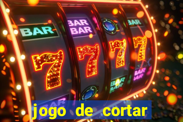 jogo de cortar frutas ganhar dinheiro