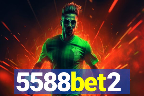 5588bet2