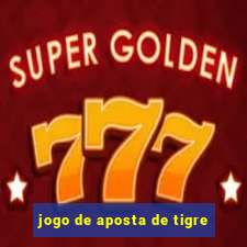 jogo de aposta de tigre