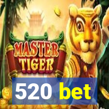 520 bet