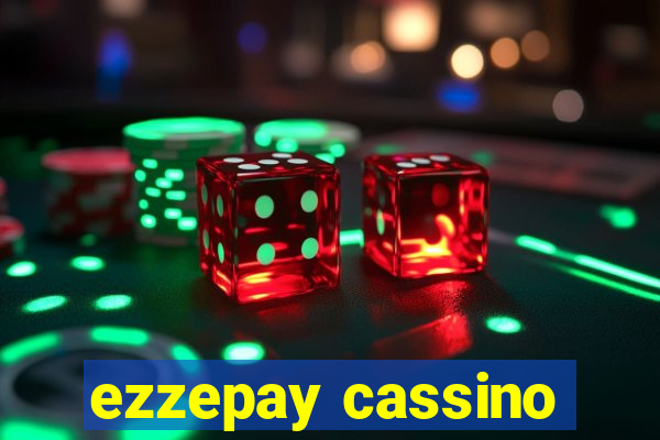 ezzepay cassino