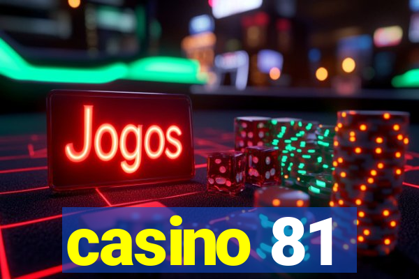 casino 81