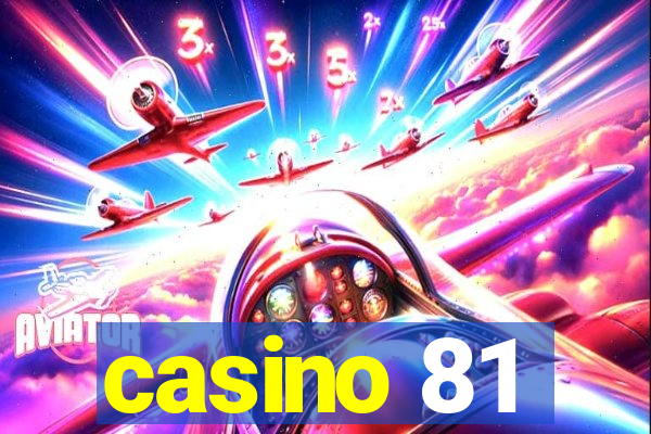 casino 81