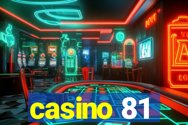 casino 81