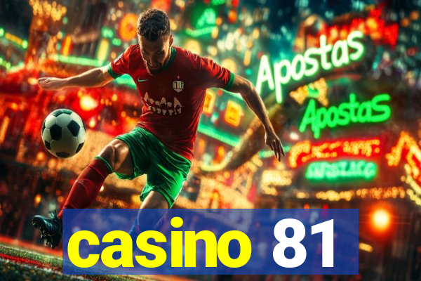 casino 81